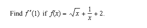 Find f'(1) if f(x)=√x+=+2.