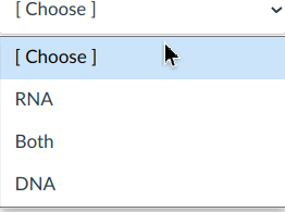 [ Choose ]
[ Choose ]
RNA
Both
DNA
