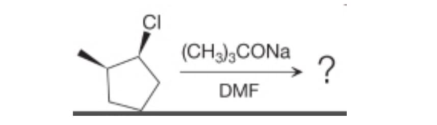 CI
(CH3)3CONa
DMF
?