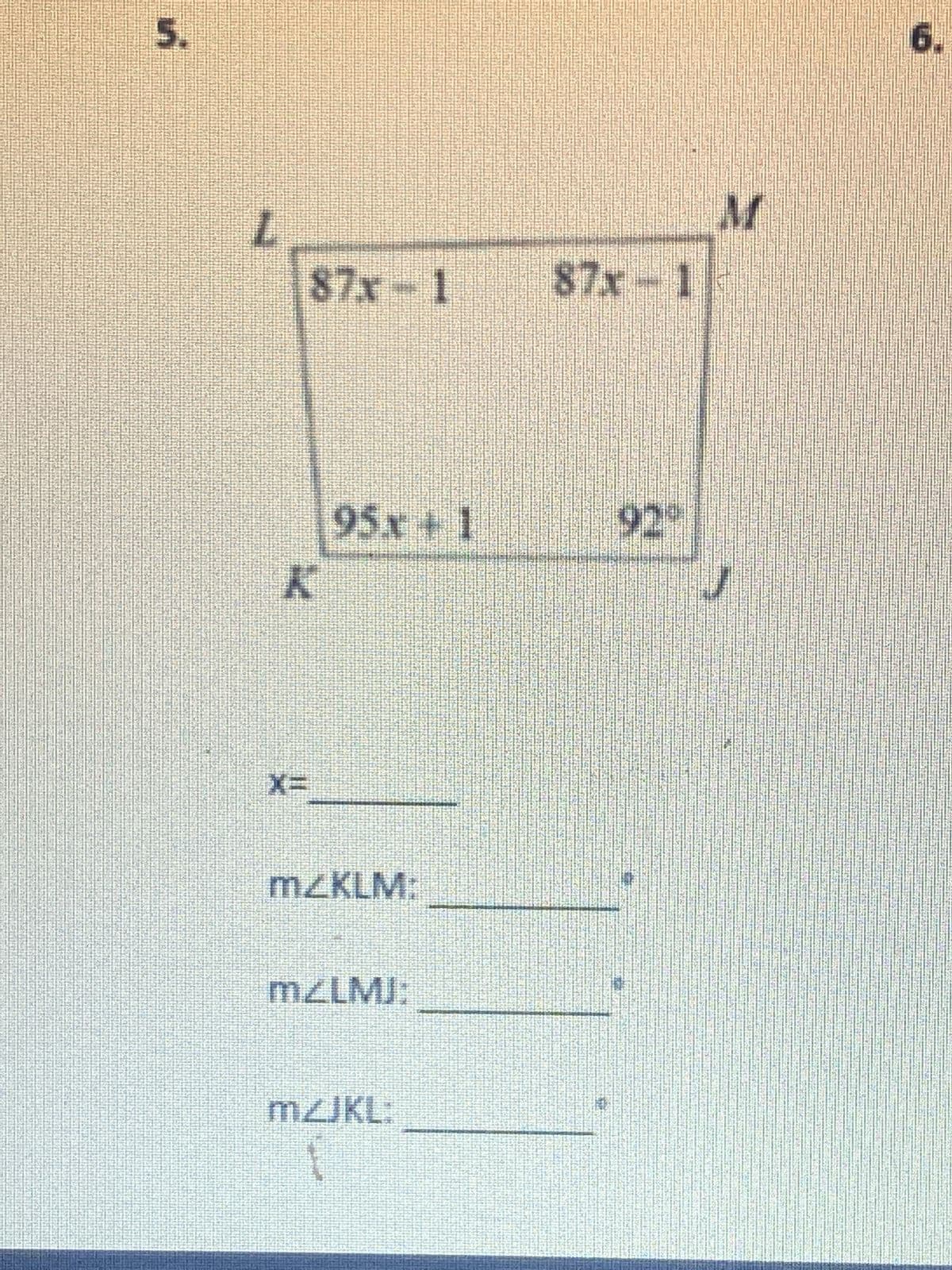 5.
7
87x-1
K
=X
95x + 1
m2KLM:
MALMJ:
mzJKL:
1
87x-1
92°
M