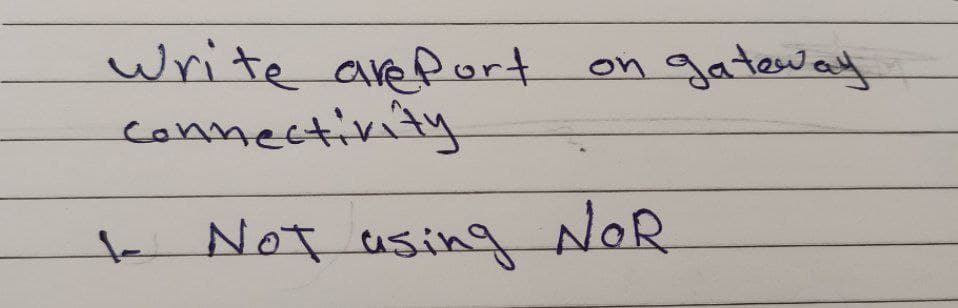 write aveport
connectivity
gateway
on
to
LNOT using NOR
