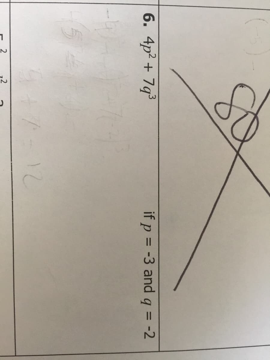 6. 4p² + 7q³
if p = -3 and q = -2
%3D
%3D
54
