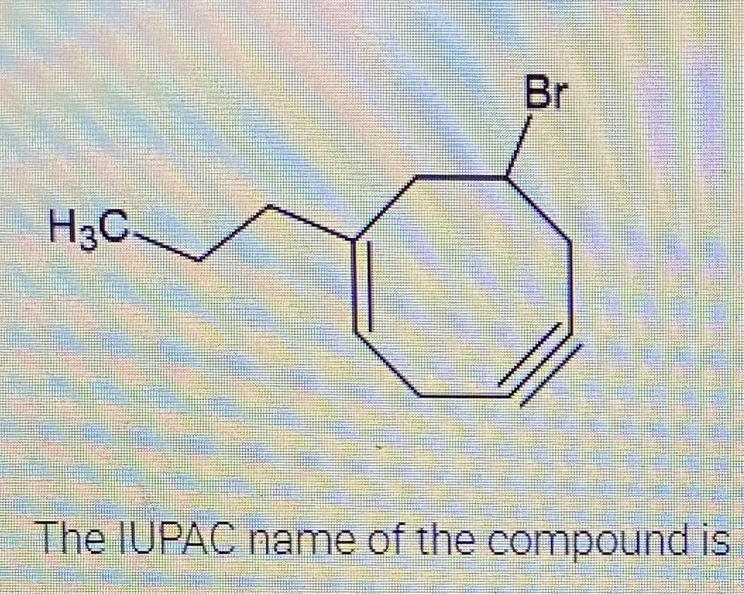 Br
H3C.
The IUPAC name of the comnpound is
