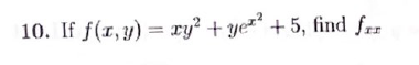 10. If f(x,y) = xy² + y² +5, find fr