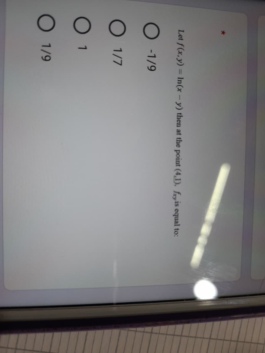 Let f(x, y) = In(x- y) then at the point (4,1), fryis equal to:
O -1/9
1/7
O 1/9
