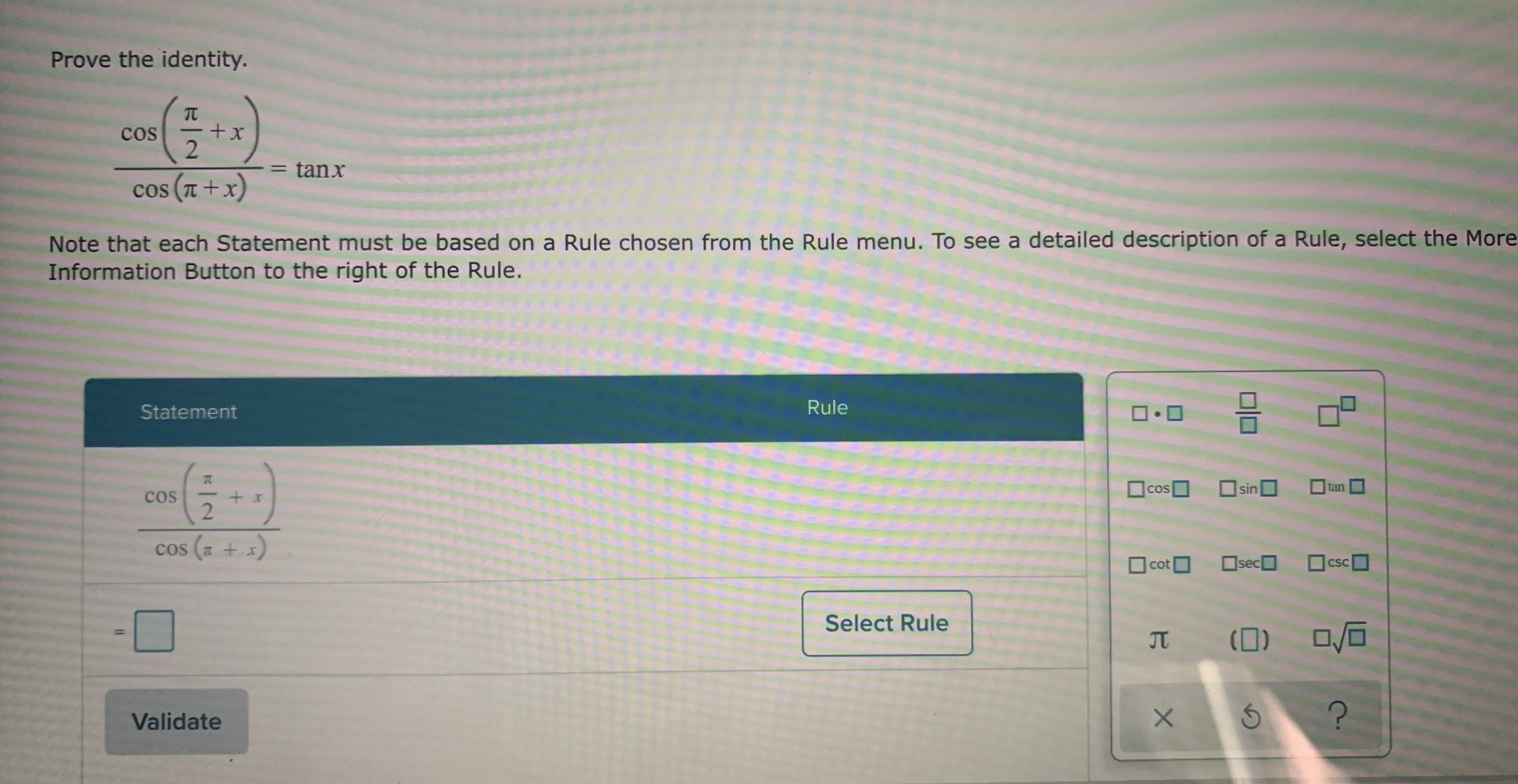 Prove the identity.
TC
cos
= tanx
%3D
cos (T+x)
