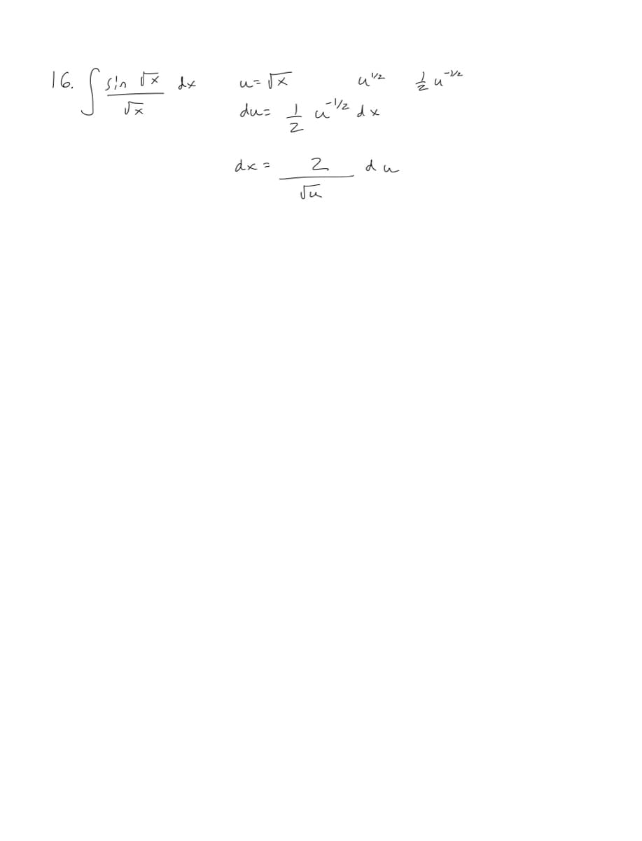 ### Problem 16: Integration of \( \frac{\sin(\sqrt{x})}{\sqrt{x}} \)

To solve the integral \( \int \frac{\sin(\sqrt{x})}{\sqrt{x}} \, dx \), we can use substitution. Let's follow through the steps:

1. **Substitution**:
   Let \( u = \sqrt{x} \). 
   
   Then, \( u^2 = x \).

   Differentiating both sides with respect to \( x \),
   \[
   du = \frac{1}{2} x^{-\frac{1}{2}} \, dx = \frac{1}{2} u^{-1} \, dx
   \]
   
   This implies:
   \[
   dx = 2u \, du
   \]

2. **Rewriting the Integral**:
   Substitute \( u = \sqrt{x} \) and \( dx = 2u \, du \),
   \[
   \int \frac{\sin(\sqrt{x})}{\sqrt{x}} \, dx = \int \frac{\sin(u)}{u} \cdot 2u \, du
   \]
   
   The \( u \)'s cancel out, leaving:
   \[
   \int 2 \sin(u) \, du
   \]

3. **Integration**:
   Integrate \( 2 \sin(u) \),
   \[
   \int 2 \sin(u) \, du = -2 \cos(u) + C
   \]
   
   where \( C \) is the constant of integration.

4. **Substitute Back \( u = \sqrt{x} \)**:
   \[
   -2 \cos(u) + C = -2 \cos(\sqrt{x}) + C
   \]

Thus, the integral \( \int \frac{\sin(\sqrt{x})}{\sqrt{x}} \, dx \) evaluates to:
\[
-2 \cos(\sqrt{x}) + C
\]