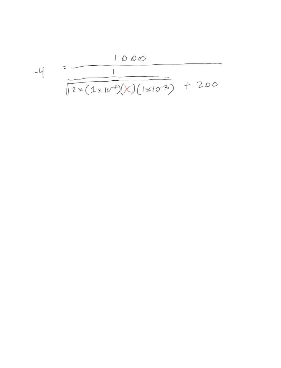 1000
-4
| 2x(1x 10-XX)(x10=3) + 200
-6'
