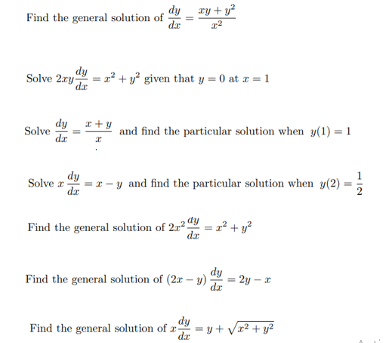 xy + y²
dx
dy
Find the general solution of
dy
Solve 2xy
dx
a² + y² given that y = 0 at x = 1
=
dy
Solve
dx
x + y
and find the particular solution when y(1) = 1
dy
Solve x
dx
= x – y and find the particular solution when y(2)·
dy
Find the general solution of 2x²
dx
= 2² + y?
Find the general solution of (2x – y)
dy
2у — х
dx
dy
= y + Vx² + y²
dx
Find the general solution of x-
