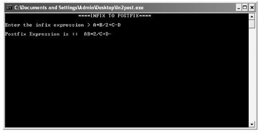 GTC:\Documents and Settings\Admin\Desktop\ln2post.exe
****INFIX TO POSTFIX****
Enter the infix expression > A*B/2+C-D
Postfix Expression is :: AB*2/C+D-
Ox
▸X