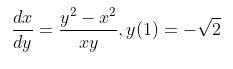 y? – a?
-, y(1) = -V2
dx
dy
xy
