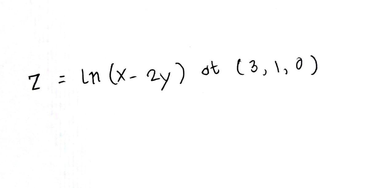 N
=
Ln (x-2y) ot (3, 1,0)