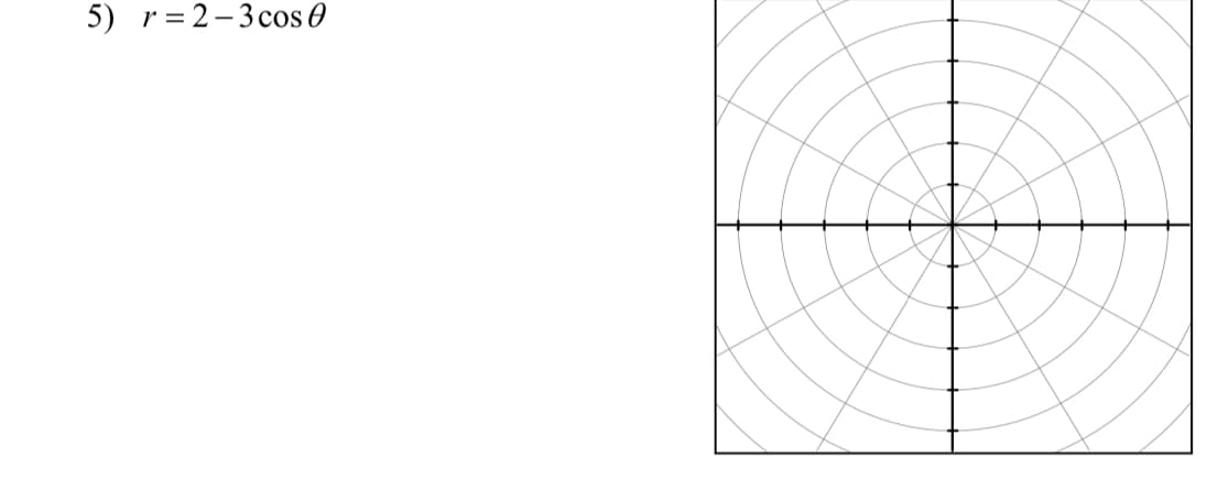 5) r=2-3cos O
