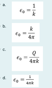 a.
1
En =
k
-b.
k
Eo
C.
Eo
4πk
d.
1.
Eo
4nk
