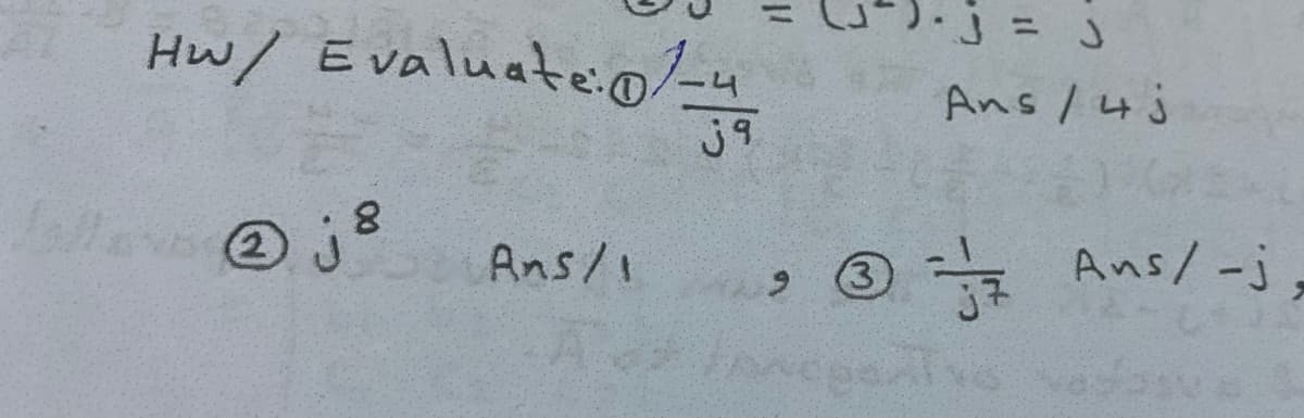 J= J
%3D
Hw/
E valuateio-
Ans /4j
8.
Ans/1
® Ans/-j,
