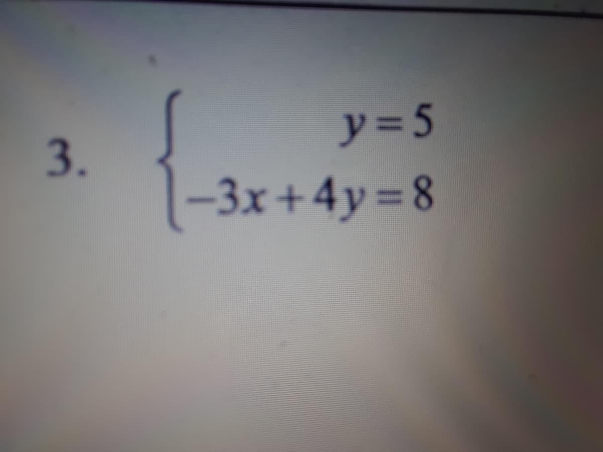 y3 5
3.
-3x+4y=8
