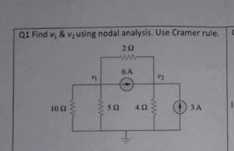 Q1 Find v, & v; using nodal analysis. Use Cramer rule.
22
6 A
102
50
42
3A
