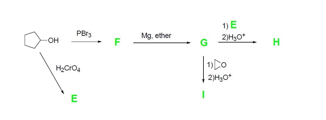 1) E
PB13
Mg, ether
2)H3O*
ОН
H
1)Do
H2CrO4
2)H30*
E
