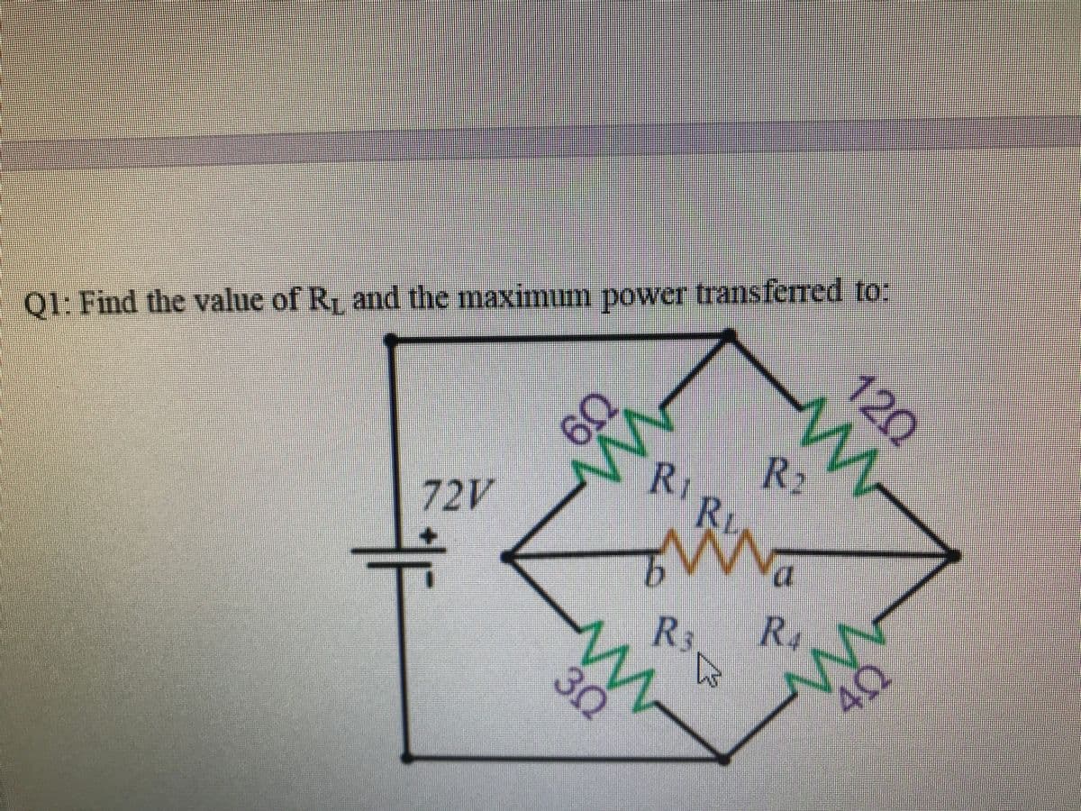 01: Find the value of Ry and the maximum power transferred to:
RIRIT
RI
72V
R.
R3
30
120
