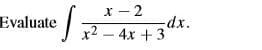 х — 2
Evaluate 2 4x +34x.
