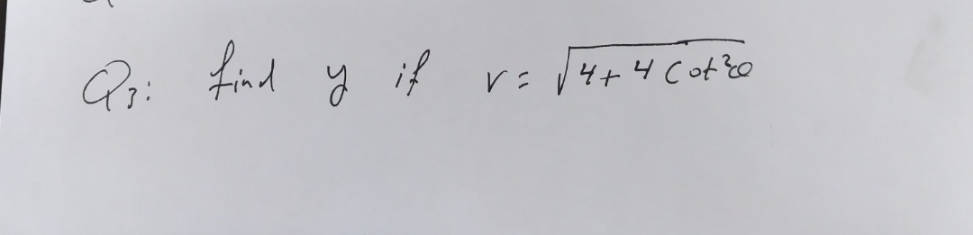 Qo: find y if
4+4 Cot3o
3tやつh+hl :A
