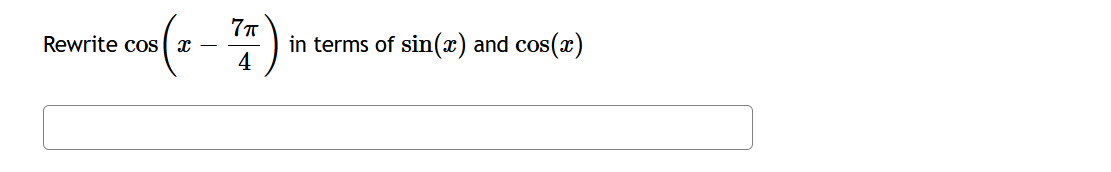 Rewrite cos x
in terms of sin(x) and cos(x)
4
