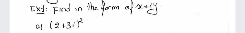 Ext: Find
the form of x*y.
in
이) (2+31)2
