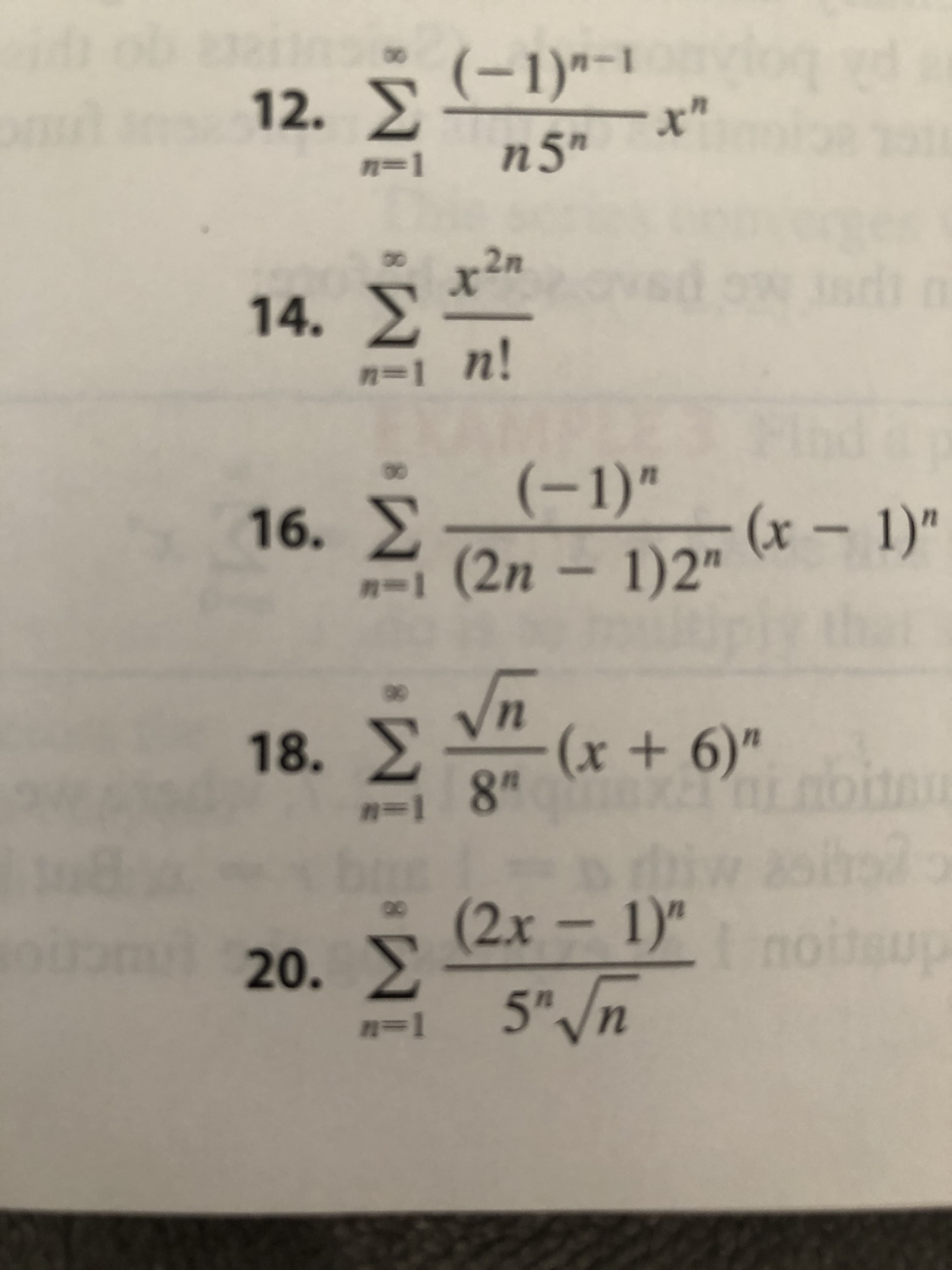 00
(-1)"-!
x"
12. >
n5"
n%3D1
x²m
14. E
n!
2n
Σ
n%3D1
(-1)"
16. E
n1(2n – 1)2"
(x – 1)"
In
18. У
(x + 6)"
Lnoite
8"
n%3D1
* (2x - 1)"
up
20. E
5" /n
n%3D1
