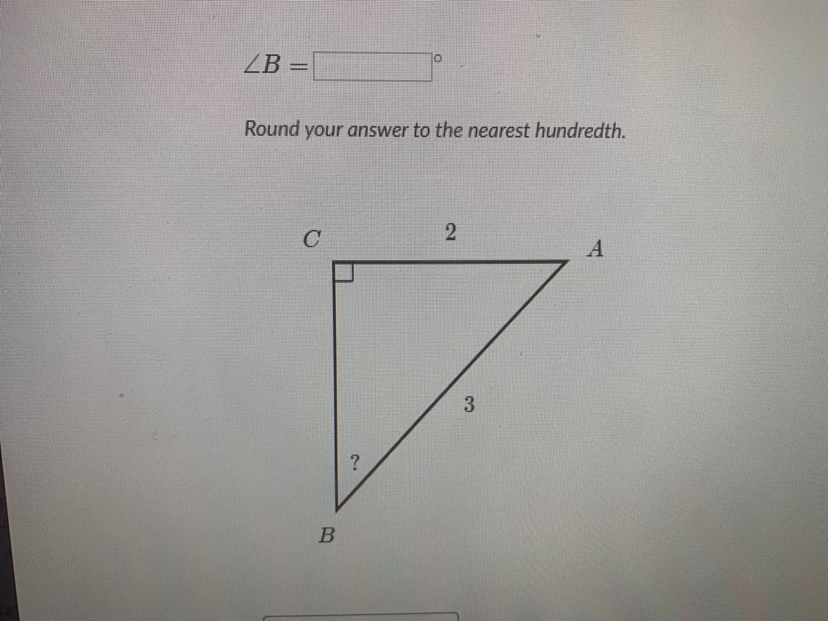 ZB =
Round your answer to the nearest hundredth.
A
3
2.
