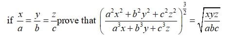 a'x? +b?y? +c?z??
a'x+b'y+c°z
if y
-prove that
b
xyz
%3D
Vabc
a
Z.
