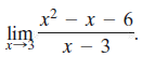 x2 — х — 6
lim
х — 3
x –
