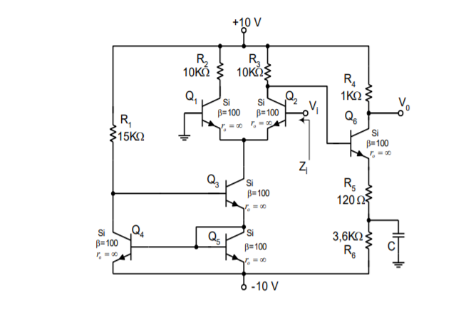 +10 V
R2
10KÓ
R
10KO
1KO
Si
Si
B= 100
B=100
R,
15K2
Si
B=100
= 00
Si
B=100
R5
120Ω
= 00
Si
B=100
3,6K2
B=100
.- 00
5 -10 V
