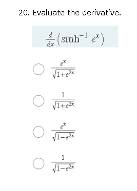 20. Evaluate the derivative.
숲(sinh-l e)
et
