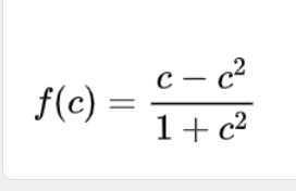 – c2
f(c) =
1+ c2
c -
