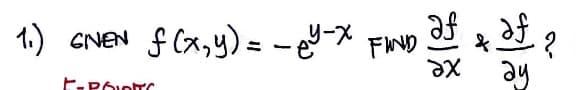 af af
1₁) GIVEN f (x, y) = - Y-X FIND 21 & 22 ?
ax
ay
-POINTS