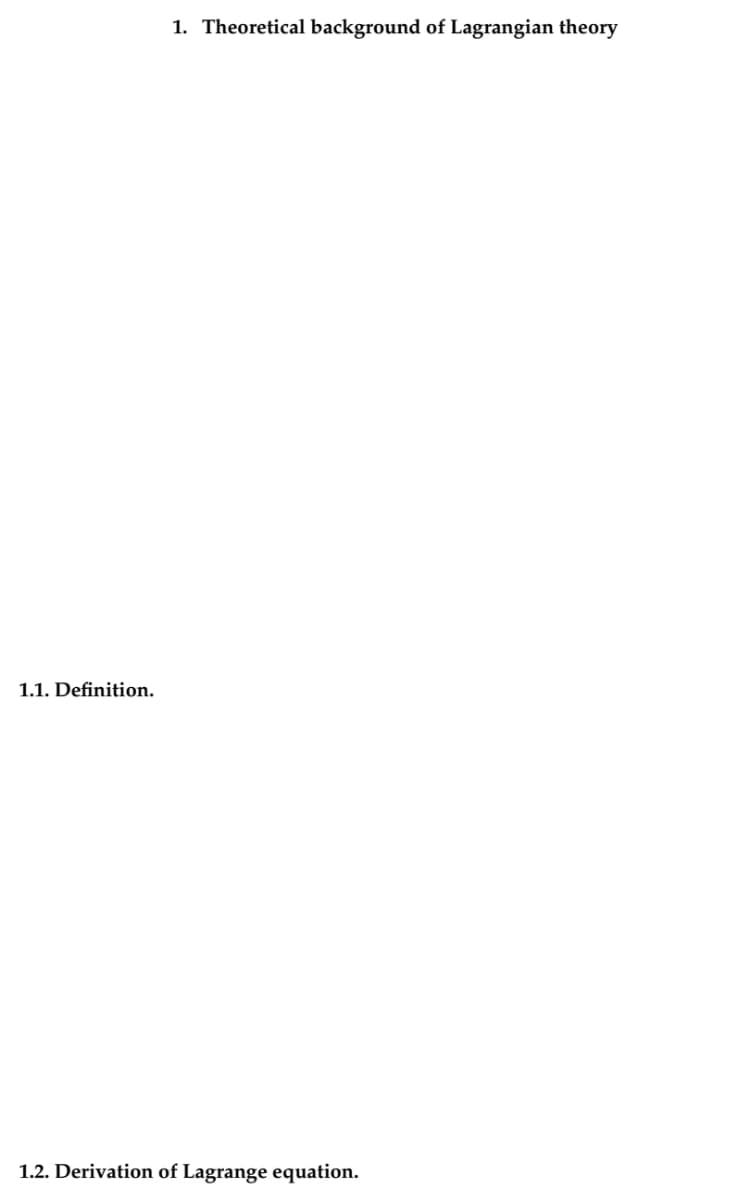 1. Theoretical background of Lagrangian theory
1.1. Definition.
1.2. Derivation of Lagrange equation.
