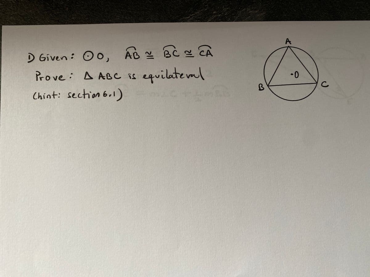 D 6iven : O0, Ad 쓰 ec 의 A
equilateml
Prove
: A ABC is
•0
Chint:
section 6.1)
C.
