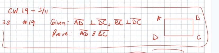 CW 19 - 3/11
Civen: AD IDC, BC LDC
love: AD l BC
2.3
#19
