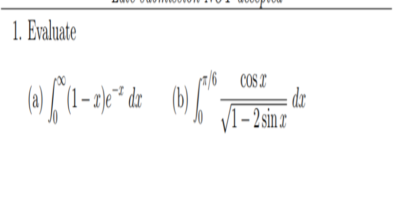 1. Evaluate
()
COS C
der
1- 2sin æ
- 2)e* dr
