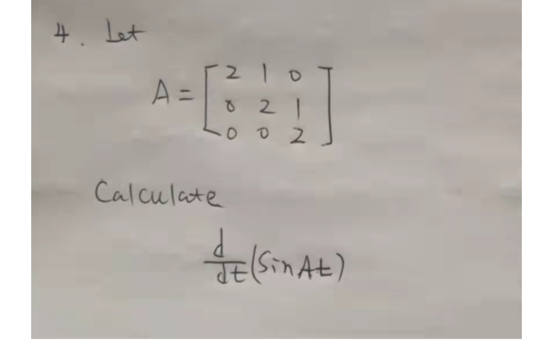 4. Let
A =
of
O 2|
Calculate
