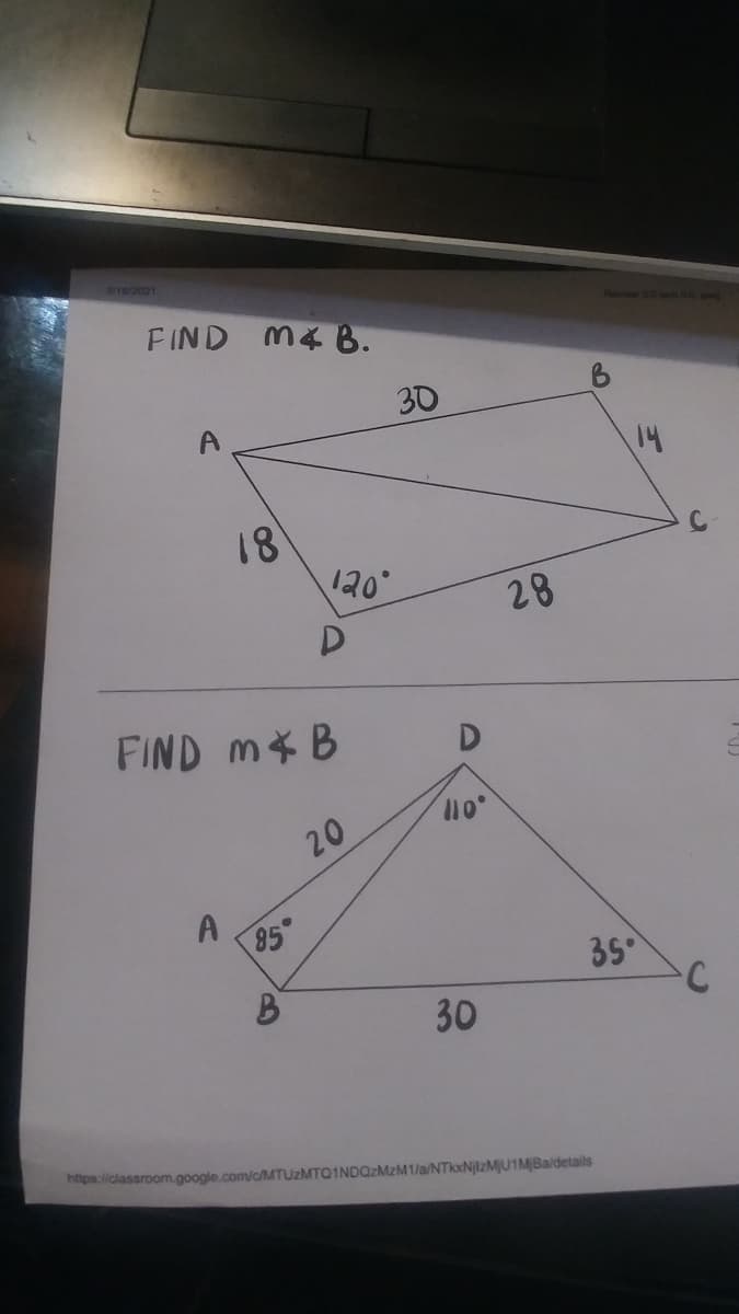 3718/2021
FIND M4 B.
30
14
18
120
28
FIND m B
20
85
35
30
httpa://classroom.google.com/c/MTUZMTQ1NDQZMZM 1/a/NTkxNjtzMjU1MBaldetails
