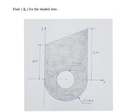 Find (I, ) for the shaded area.
12m
8 m
rezm
rE5m
