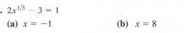 . 2x3 – 3 = 1
(a) x = -1
(b) x = 8
