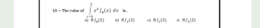 10 The value of
x³ 1(x) dx is.
²1. (
-0
a) 8/(2)
b) 8/₁(2)
c) 8/₂(2)
d. 8/3(2)