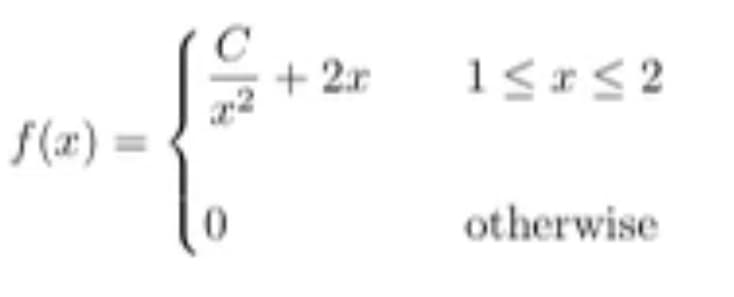 f(x)=
0
C
+2x 1≤x≤2
otherwise