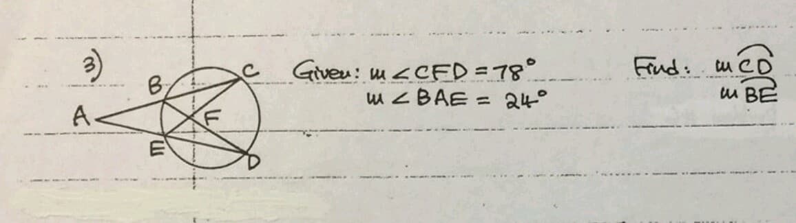 Giveu: m<CED=78°
w z BAE = 24°
Fud: uCD
u BE
B,
%3D
A.
