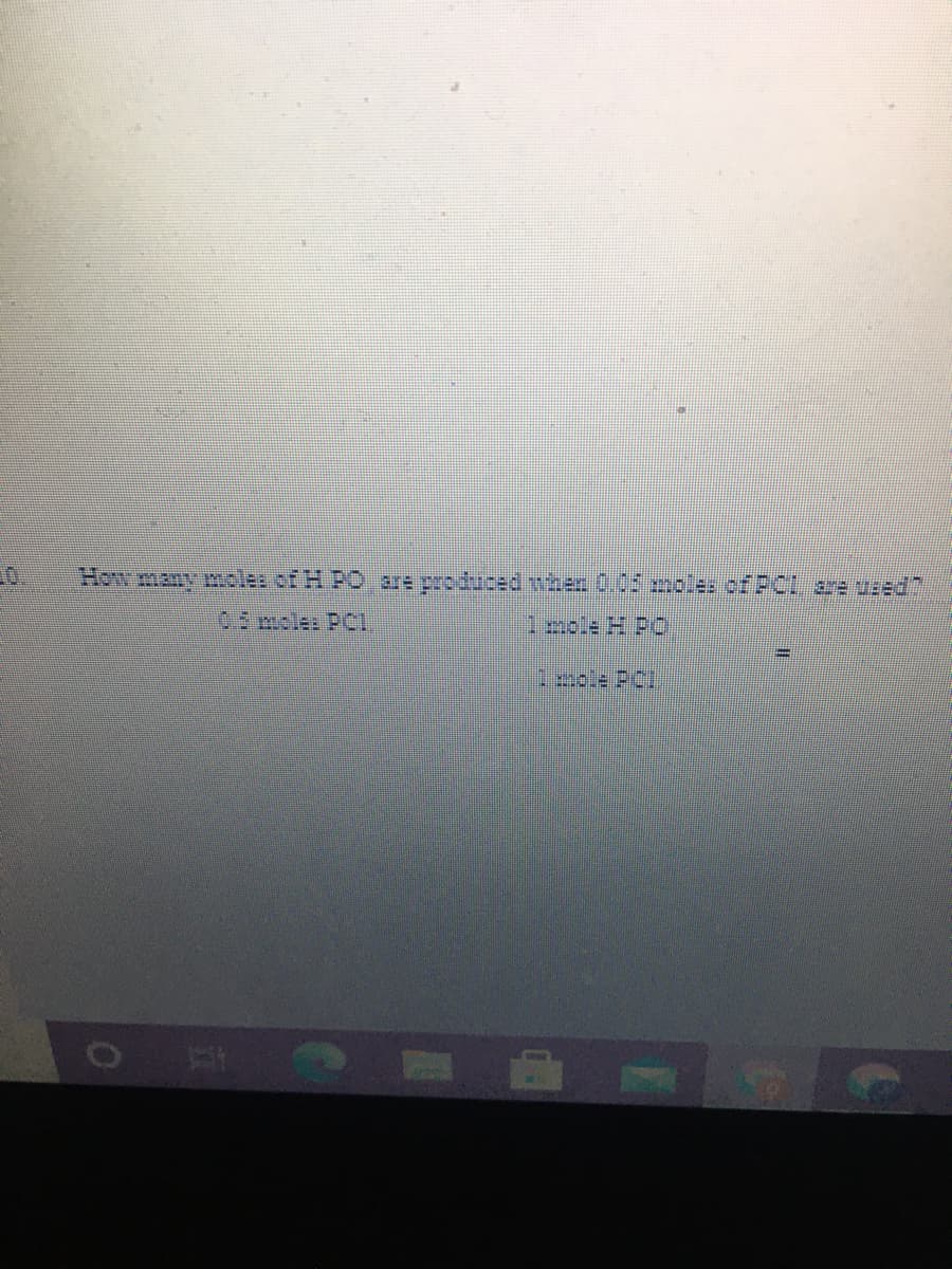 How many moles of H PO are produced when 0.05 moles of PCI are uzed?
0.5mcle: PCI
