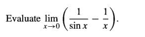 Evaluate lim
x-0 sin x
