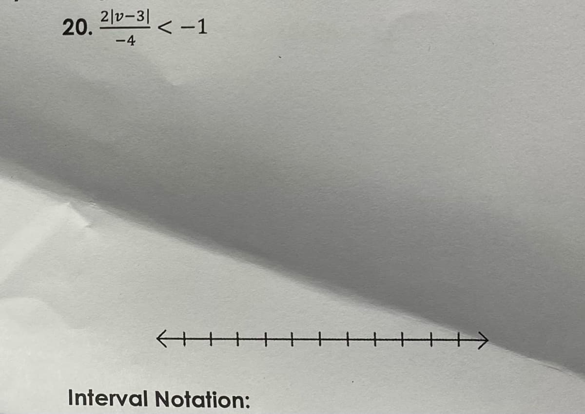 2|v-3|
<-1
Interval Notation:
