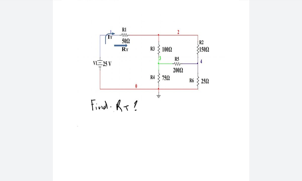 R1
2
IT
502
R2
$1502
RT
R3
1002
R5
VE25 V
4
200Ω
R4
752
R6
2592
Find- RT?
